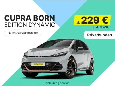 Cupra Cupra Born Cupra Born Edition Dynamic 60 kWh | inkl. GANZJAHRESREIFEN | PRIVAT im Auto Abo von LeasingTime